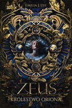 Okładka książki Zeus. Królestwo Oriona. Tom 1