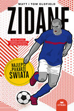 Okładka - Zidane. Najlepsi piłkarze świata - Matt Oldfield, Tom Oldfield