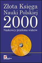 Okadka ksiki Zota Ksiga Nauki Polskiej 2000. Naukowcy Przeomu Wiekw