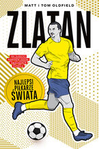 Okładka Zlatan. Najlepsi piłkarze świata