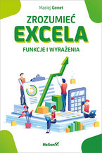 Okładka - Zrozumieć Excela. Funkcje i wyrażenia - Maciej Gonet