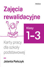 Okładka - Zajęcia rewalidacyjne. Karty pracy dla szkoły podstawowej, klasy 1-3 - Jolanta Pańczyk