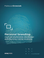 Okładka książki Personal branding, czyli jak skutecznie zbudować autentyczną markę osobistą