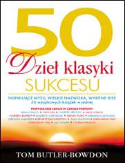 Okładka książki 50 dzieł klasyki sukcesu. Inspirujące myśli, wielkie nazwiska, wybitne idee