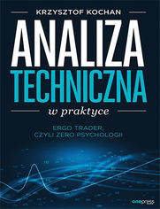 Analiza techniczna w praktyce. ErgoTrader, czyli zero psychologii