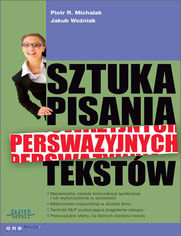 Okładka książki Sztuka pisania perswazyjnych tekstów