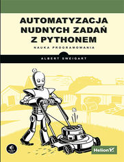 Okładka książki Automatyzacja nudnych zadań z Pythonem. Nauka programowania