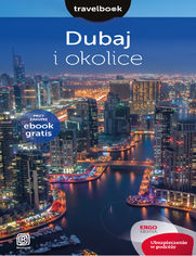 Dubaj i okolice. Travelbook. Wydanie 1