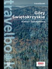 Okładka książki Góry Świętokrzyskie. Kielce i Sandomierz. Travelbook. Wydanie 2