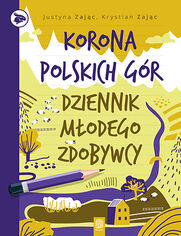 Okładka książki Korona Polskich Gór. Dziennik młodego zdobywcy