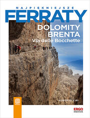 Okładka książki Najpiękniejsze ferraty. Dolomity Brenta. Via delle Bocchette