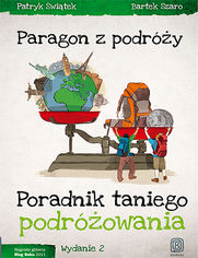 Okładka książki Paragon z podróży. Poradnik taniego podróżowania. Wydanie 2
