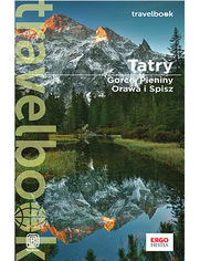 Okładka książki Tatry, Gorce, Pieniny, Orawa i Spisz. Travelbook. Wydanie 4