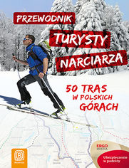 Okładka książki Przewodnik turysty narciarza. 50 tras w polskich górach. Wydanie 1