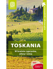Okładka książki Toskania i Wenecja. W krainie cyprysów, oliwy i win. Wydanie 1