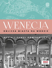 Okładka książki Wenecja. Oblicza miasta na wodzie