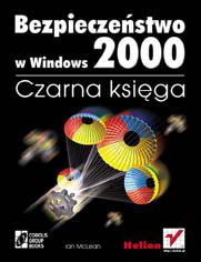 Okładka książki Bezpieczeństwo w Windows 2000. Czarna księga