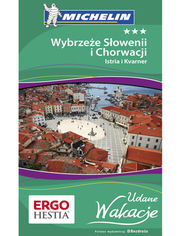 Okładka książki Wybrzeże Słowenii i Chorwacji: Istria i Kvarner. Udane Wakacje. Wydanie 1