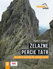 Okładka książki Żelazne percie Tatr. Od Siwego Wierchu po Jagnięcy Szczyt