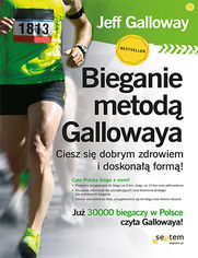 Okładka książki Bieganie metodą Gallowaya. Ciesz się dobrym zdrowiem i doskonałą formą!