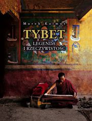 Okładka książki Tybet. Legenda i rzeczywistość. Wydanie 2