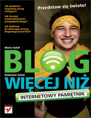 Okładka książki Blog, więcej niż internetowy pamiętnik