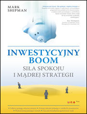Okładka książki Inwestycyjny boom. Siła spokoju i mądrej strategii
