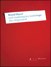 Okładka książki Brand Hijack, czyli marketing bez marketingu