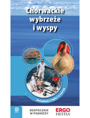 Okładka książki Chorwackie wybrzeże i wyspy. Zwiedzaj z lądu i z morza. Przewodnik rekreacyjny. Wydanie 2