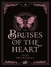 Okładka książki Bruises of the Heart. Tom I