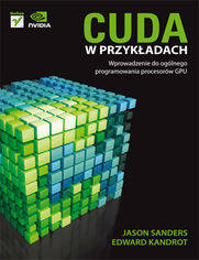 Okładka książki CUDA w przykładach. Wprowadzenie do ogólnego programowania procesorów GPU