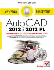 Okładka książki AutoCAD 2012 i 2012 PL. Ćwiczenia praktyczne