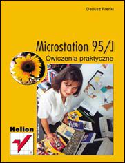 Okładka książki Microstation 95/J. Ćwiczenia praktyczne