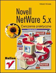 Okładka: Novell NetWare 5.x. Ćwiczenia praktyczne