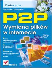 Okładka książki P2P. Wymiana plików w internecie. Ćwiczenia