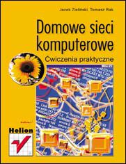 Okładka książki Domowe sieci komputerowe. Ćwiczenia praktyczne