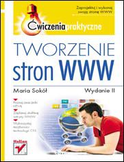 Okładka książki Tworzenie stron WWW. Ćwiczenia praktyczne. Wydanie II