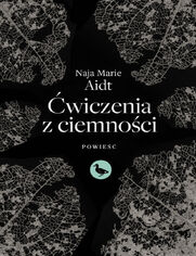 Okładka: Ćwiczenia z ciemności