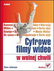 Okładka książki Cyfrowe filmy wideo w wolnej chwili