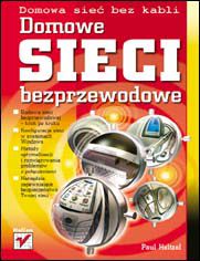 Okładka książki Domowe sieci bezprzewodowe