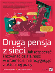 Okładka książki Druga pensja z sieci. Jak rozpocząć i rozwinąć działalność w internecie, nie rezygnując z aktualnej pracy