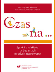 Czas na... Język i dydaktyka w badaniach młodych naukowców