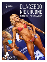 Okładka: Dlaczego nie chudnę mimo diety i ćwiczeń?