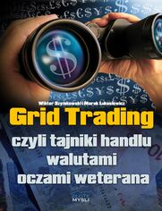 Grid Trading. czyli tajniki handlu walutami oczami weterana
