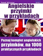 Angielskie przyimki. Poznaj komplet angielskich przyimków, na 1000 praktycznych przykładach