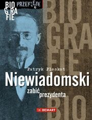 Okładka: Niewiadomski - zabić prezydenta