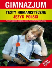 Okładka: Testy humanistyczne. Język polski. Gimnazjum