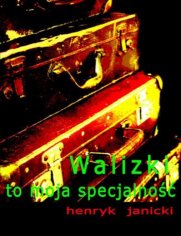 Okładka: Walizki to moja specjalność
