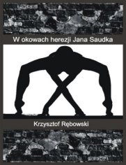 Okładka: W okowach herezji Jana Saudka