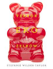 Okładka: Terror ekożelków, czyli szczerze o urokach (i udrękach) macierzyństwa
